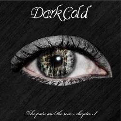 Darkcold : The Pain and the Rose - Chapter 1